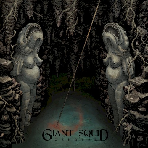 Giant Squid - Cenotes
